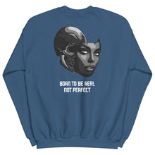 Load image into Gallery viewer, Born To Be Real Crew Neck Sweatshirt