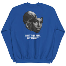 Load image into Gallery viewer, Born To Be Real Crew Neck Sweatshirt