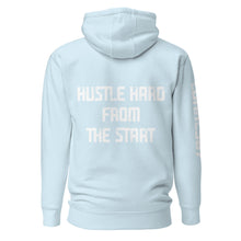 Load image into Gallery viewer, Hustle Hard From The Start Hoodie
