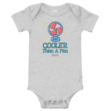Load image into Gallery viewer, Infant Cooler Than A Fan Onesie