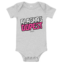 Load image into Gallery viewer, Infant Alaskas Dopest Pink Onesie