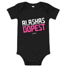 Load image into Gallery viewer, Infant Alaskas Dopest Pink Onesie