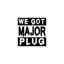 Load image into Gallery viewer, Major Plug Stickers