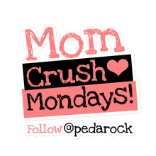 Load image into Gallery viewer, MomCrush Stickers