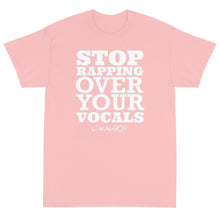 Load image into Gallery viewer, Stop Rapping Over Your Vocals Tee