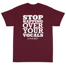 Load image into Gallery viewer, Stop Rapping Over Your Vocals Tee