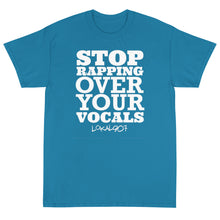 Load image into Gallery viewer, Stop Rapping Over Your Vocals Tee