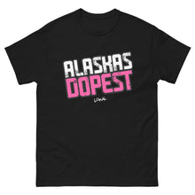 Load image into Gallery viewer, Alaskas Dopest Pink Tee