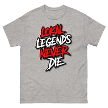 Load image into Gallery viewer, Lokal Legends Never Die Tee