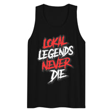 Load image into Gallery viewer, Men’s Lokal Legends Never Die Tank