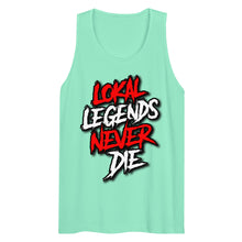 Load image into Gallery viewer, Men’s Lokal Legends Never Die Tank