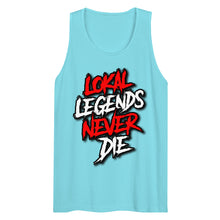 Load image into Gallery viewer, Men’s Lokal Legends Never Die Tank