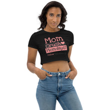 Load image into Gallery viewer, Organic MomCrushMonday Crop Top