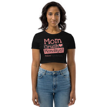 Load image into Gallery viewer, Organic MomCrushMonday Crop Top