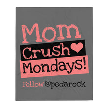Load image into Gallery viewer, #MomCrushMonday Throw Blanket