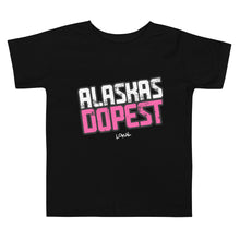 Load image into Gallery viewer, Toddler Lokal Alaskas Dopest Pink Tee