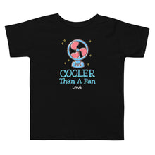 Load image into Gallery viewer, Toddler Cooler Than A Fan Tee