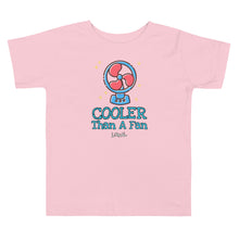 Load image into Gallery viewer, Toddler Cooler Than A Fan Tee