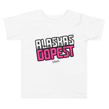 Load image into Gallery viewer, Toddler Lokal Alaskas Dopest Pink Tee