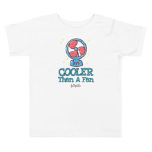 Load image into Gallery viewer, Toddler Cooler Than A Fan Tee