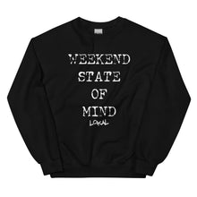 Load image into Gallery viewer, Weekend State Of Mind Sweatshirt