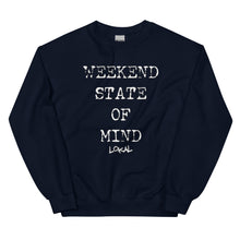 Load image into Gallery viewer, Weekend State Of Mind Sweatshirt