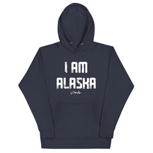 Load image into Gallery viewer, I AM ALASKA Hoodie