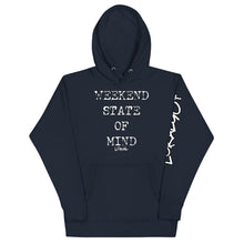 Load image into Gallery viewer, Weekend State Of Mind Hoodie