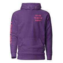 Load image into Gallery viewer, It's Ok To Not Be Perfect Hoodie