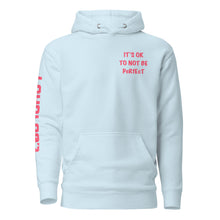 Load image into Gallery viewer, It's Ok To Not Be Perfect Hoodie