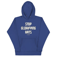 Load image into Gallery viewer, Stop Glorifying Rats Hoodie