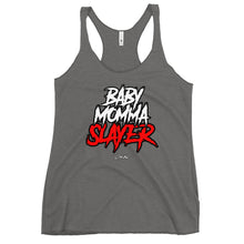 Load image into Gallery viewer, Women's BabyMommaSlayer Racerback Tank