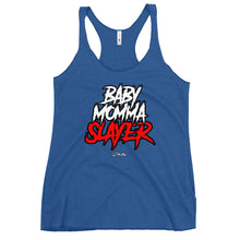 Load image into Gallery viewer, Women's BabyMommaSlayer Racerback Tank