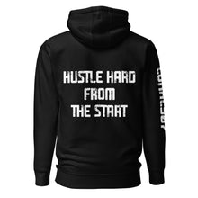 Load image into Gallery viewer, Hustle Hard From The Start Hoodie
