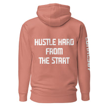Load image into Gallery viewer, Hustle Hard From The Start Hoodie
