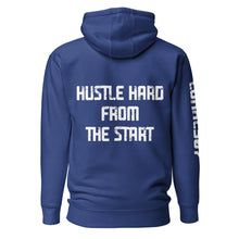Load image into Gallery viewer, Hustle Hard From The Start Hoodie
