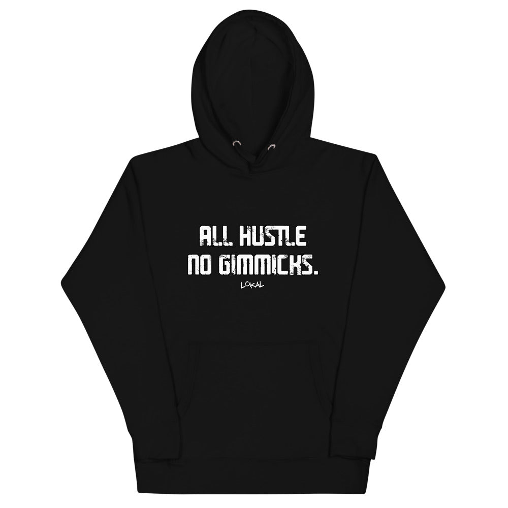 All Hustle No Gimmicks Hoodies