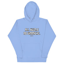 Load image into Gallery viewer, All Hustle No Gimmicks Hoodies
