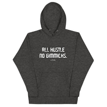 Load image into Gallery viewer, All Hustle No Gimmicks Hoodies
