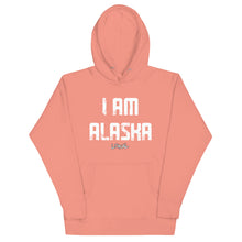 Load image into Gallery viewer, I AM ALASKA Hoodie
