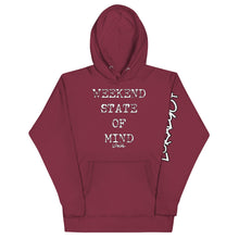 Load image into Gallery viewer, Weekend State Of Mind Hoodie
