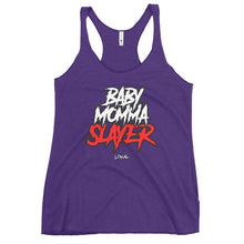 Load image into Gallery viewer, Women&#39;s BabyMommaSlayer Racerback Tank
