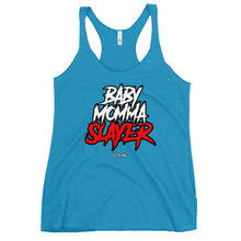 Load image into Gallery viewer, Women&#39;s BabyMommaSlayer Racerback Tank
